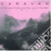 (LP Vinile) Caravan - In The Land Of Grey Andpink - Live At The BBC 1971 cd