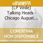 (LP Vinile) Talking Heads - Chicago August 28, 1978 vinile