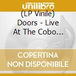 (LP Vinile) Doors - Live At The Cobo Arena Detroit, May 8, 1970 (2 Lp) vinile