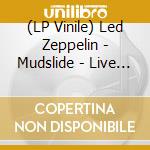 (LP Vinile) Led Zeppelin - Mudslide - Live In Vancouver March 21, 1 vinile