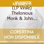 (LP Vinile) Thelonious Monk & John Coltrane - Thelonious Monk With John Coltrane (Opaque Oxblood Colour Vinyl) vinile