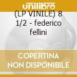 (LP VINILE) 8 1/2 - federico fellini cd