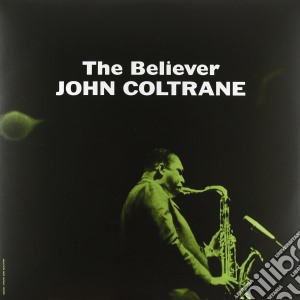 (LP VINILE) Believer lp vinile di John Coltrane