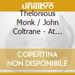 Thelonious Monk / John Coltrane - At Carnegie Hall cd musicale di Thelonious Monk / John Coltrane