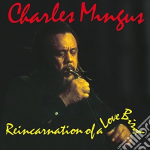 (LP Vinile) Charles Mingus - Reincarnation Of A Lovebird lp vinile di Charles Mingus