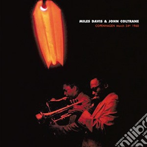 (LP Vinile) Miles Davis / John Coltrane - Copenhagen, March 24th1960 lp vinile di Miles Davis / John Coltrane