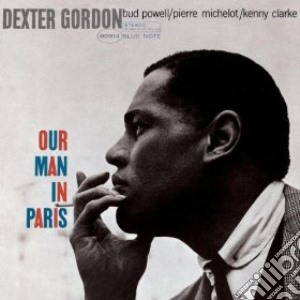 Dexter Gordon - Our Man In Paris cd musicale di Dexter Gordon