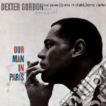 Dexter Gordon - Our Man In Paris cd