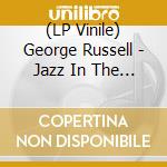(LP Vinile) George Russell - Jazz In The Space Age lp vinile di George Russell