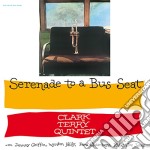 (LP Vinile) Clark Terry Quintet - Serenade To A Bus Seat