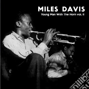 (LP Vinile) Miles Davis - Young Man With The Horn Vol.2 lp vinile di Miles Davis