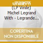 (LP Vinile) Michel Legrand With - Legrande Jazz (Yellow Vinyl) vinile