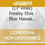 (LP Vinile) Presley Elvis - Blue Hawaii (Turquoise) vinile
