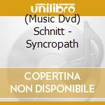 (Music Dvd) Schnitt - Syncropath cd