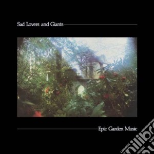 (LP Vinile) Sad Lovers And Giants - Epic Garden Music (Rsd 2019) lp vinile di SAD LOVERS AND GIANT