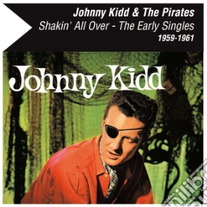 (LP VINILE) Shakin' all over - the early singles lp vinile di Johnny & pirat Kidd