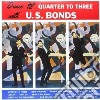 (LP Vinile) Gary U.S. Bonds - Dance 'til Quarter To Three cd