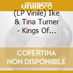 (LP Vinile) Ike & Tina Turner - Kings Of Rhythm vinile
