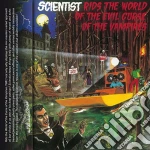 Scientist - Rids The World Of The Evil Curse Of The Vampires cd