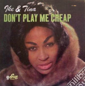 (LP Vinile) Ike & Tina Turner - Don't Play Me Cheap lp vinile di Ike & tina Turner