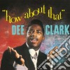 (LP Vinile) Dee Clark - How About That cd