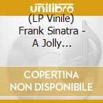 (LP Vinile) Frank Sinatra - A Jolly Christmas - Colour Vinyl vinile