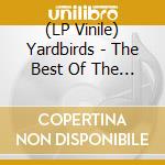 (LP Vinile) Yardbirds - The Best Of The Yardbirds vinile