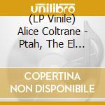 (LP Vinile) Alice Coltrane - Ptah, The El Daoud vinile