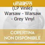 (LP Vinile) Warsaw - Warsaw - Grey Vinyl vinile