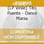 (LP Vinile) Tito Puente - Dance Mania vinile
