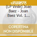 (LP Vinile) Joan Baez - Joan Baez Vol. 1 (Clear Vinyl) vinile