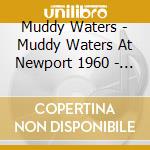 Muddy Waters - Muddy Waters At Newport 1960 - Clear Vin