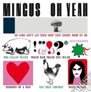 (LP Vinile) Charles Mingus - Oh Yeah! lp vinile di Charles Mingus