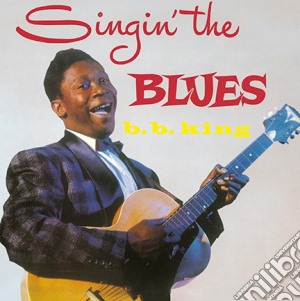 (LP Vinile) B.B. King - Singin The Blues lp vinile di B.B. King