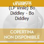 (LP Vinile) Bo Diddley - Bo Diddley vinile