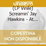 (LP Vinile) Screamin' Jay Hawkins - At Home With lp vinile di Screamin' Jay Hawkins