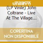 (LP Vinile) John Coltrane - Live At The Village Vanguard lp vinile di John Coltrane