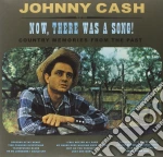 Johnny Cash - Now, There Was A Song! cd