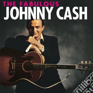 Johnny Cash - The Fabulous Johnny Cash cd musicale di Johnny Cash