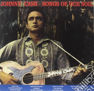 Johnny Cash - Song Of Our Soil cd musicale di Johnny Cash