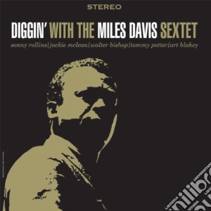 Miles Davis - Diggin' With The Miles Davis Sextet (Limited Edition) cd musicale di Miles Davis