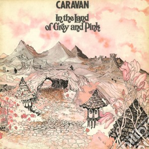 (LP Vinile) Caravan - In The Land Of Grey And Pink (2 Lp) lp vinile di Caravan