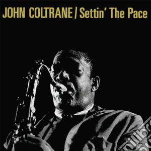 John Coltrane - Settin' The Pace cd musicale di John Coltrane