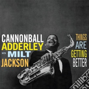 (LP Vinile) Cannonball Adderley / Milt Jackson - Things Are Getting Better (Limited Edition) lp vinile di Cannonball Adderley / Milt Jackson
