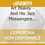 Art Blakey - And His Jazz Messengers (Limited Edition) cd musicale di Art Blakey