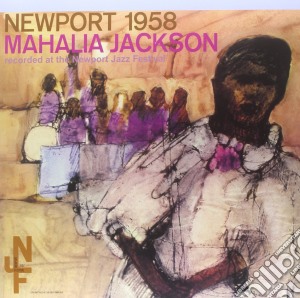 Mahalia Jackson - Newport 1958 cd musicale di Mahalia Jackson