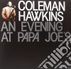 (LP Vinile) Coleman Hawkins - An Evening At Papa Joe's (Limited Edition) cd