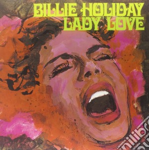 Billie Holiday - Lady Love cd musicale di Billie Holiday