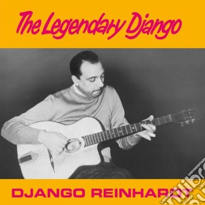 Django Reinhardt - The Legendary cd musicale di Django Reinhardt