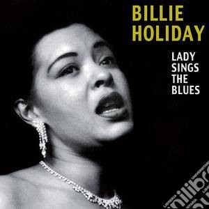 Billie Holiday - Lady Sings The Blues cd musicale di Billie Holiday